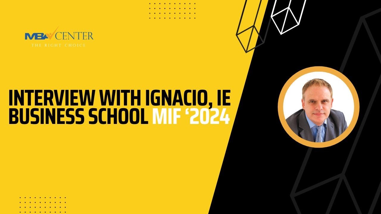 Interview with Ignacio, IE Business School MIF ‘2024