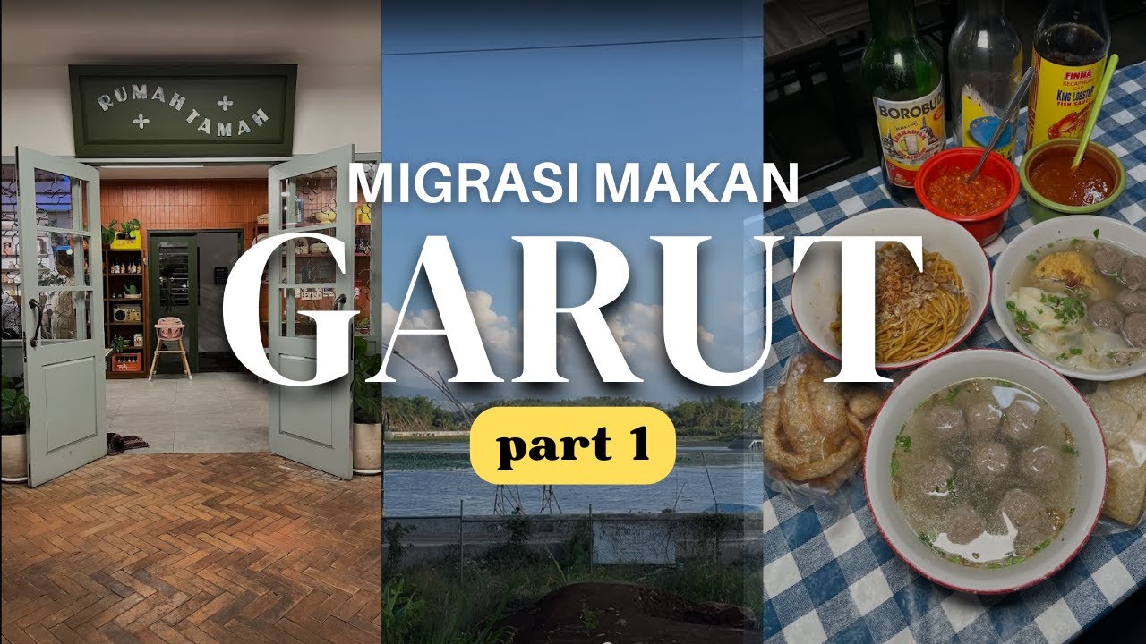 GARUT 4 HARI 3 MALAM Part 1 | Kulineran dan Jalan-jalan di Kota Garut Jawa Barat #migrasimakan