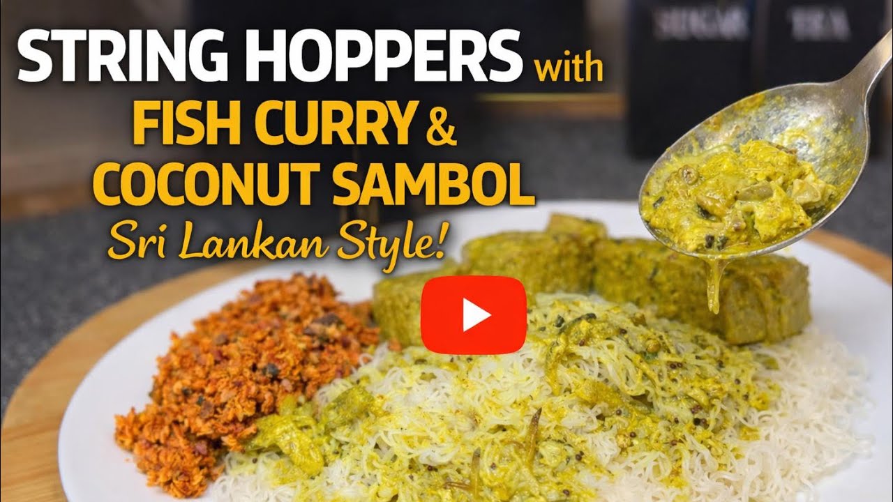 Authentic Sri Lankan String Hoppers with Fish Curry & Coconut Sambal | Easy Homemade Recipe