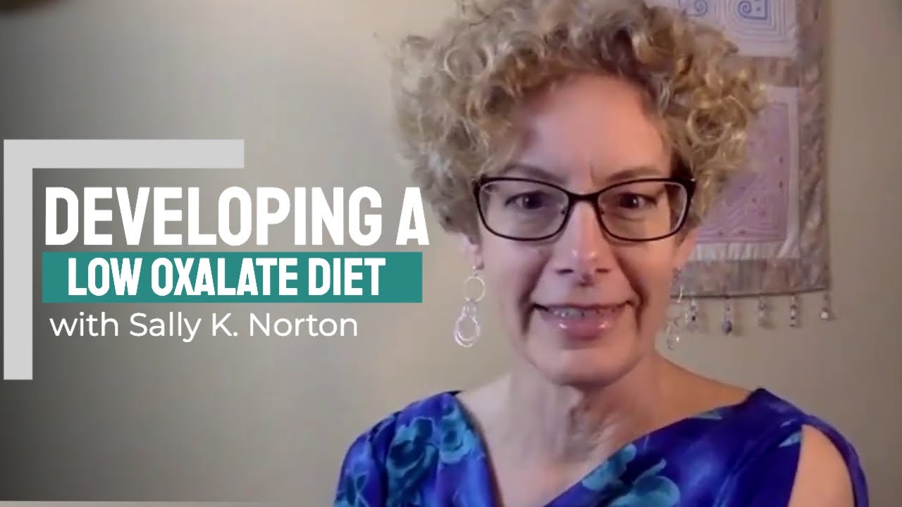 Oxalate Poisoning and Developing a Low-Oxalate Diet - with Sally K. Norton