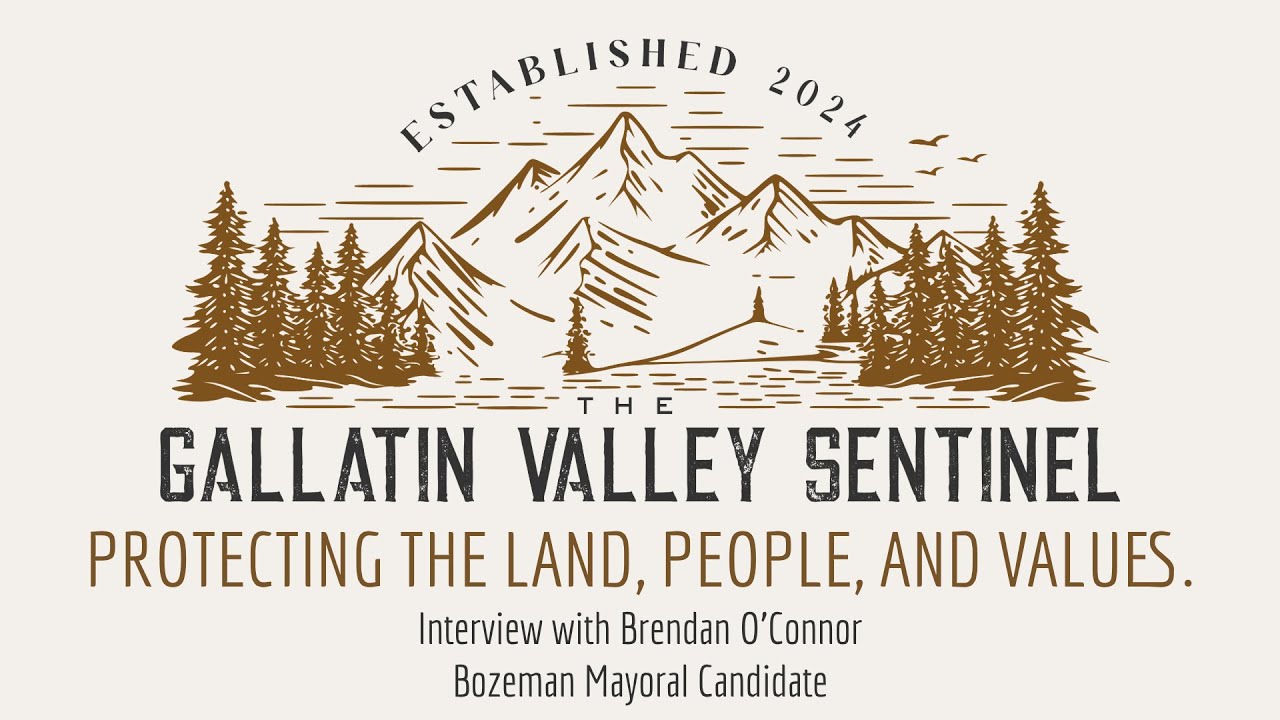 GVS Interview with Bozeman Mayoral Candidate Brendan O'Connor