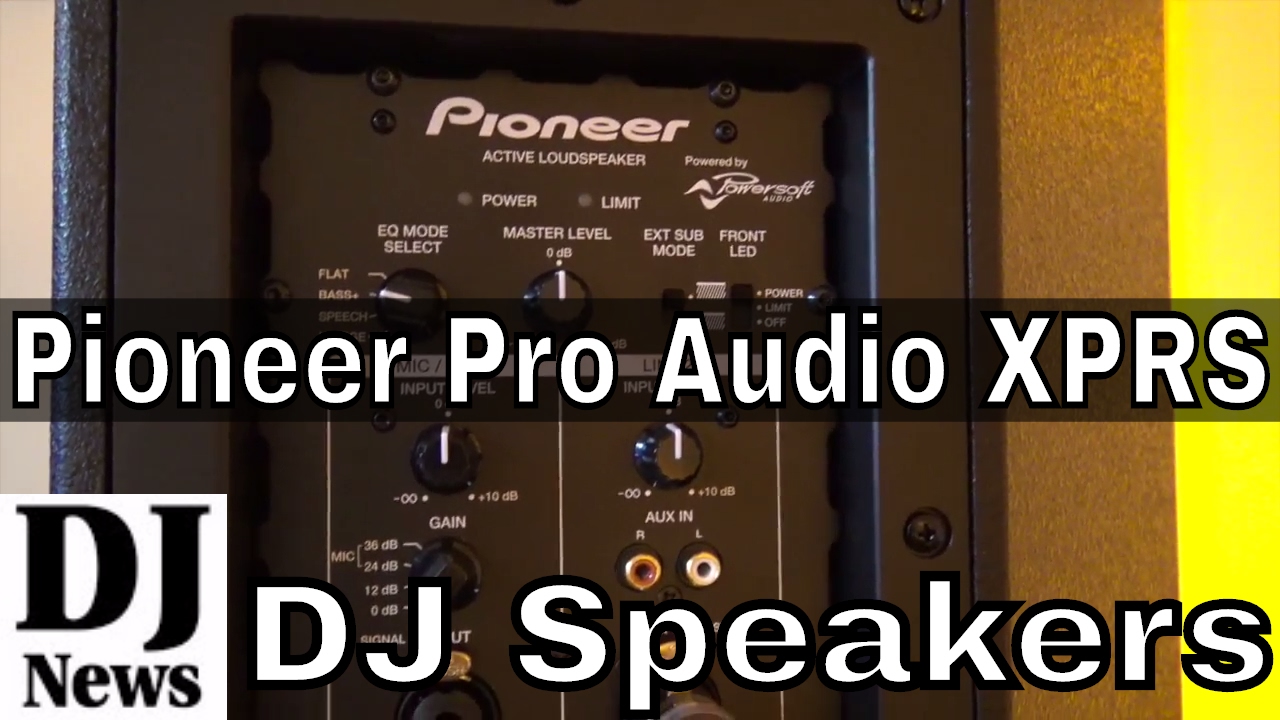 Pioneer Pro Audio XPRS High Powered DJ Speakers | Disc Jockey News