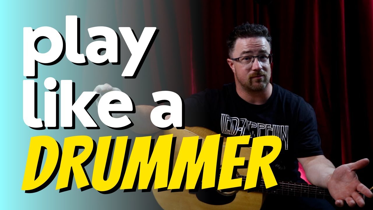 How to play like a drummer to transform your strumming