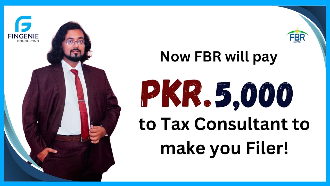 Now FBR Will Pay PKR 5,000 to Tax Consultants for Filer Registration! | FinGenie Consulting