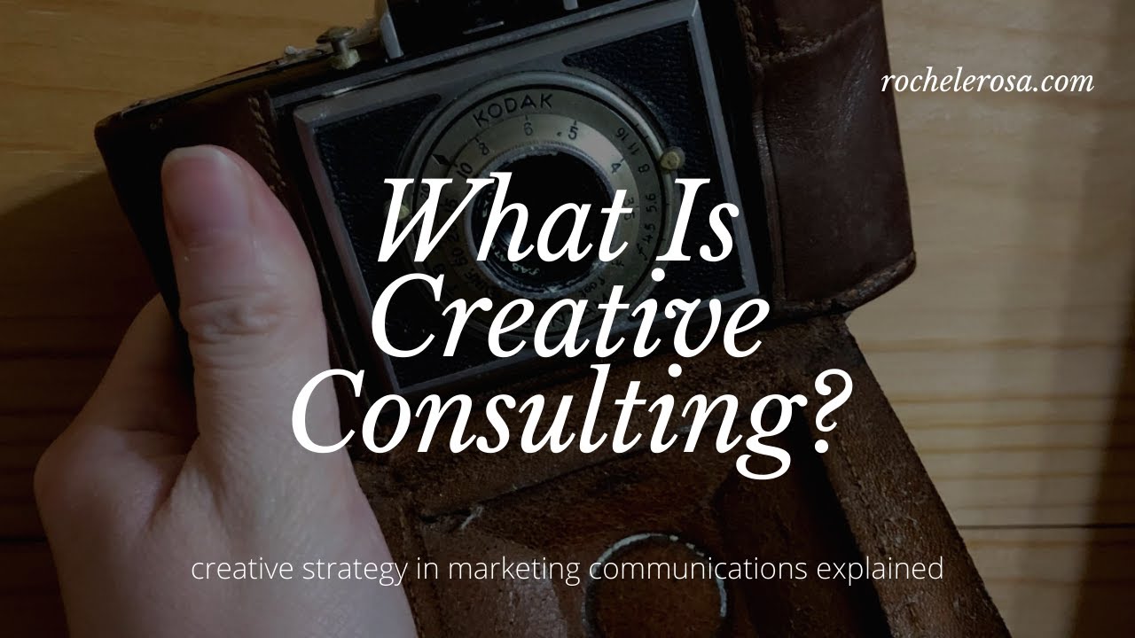 What Is Creative Consulting? | Creative Strategy in Marketing Communications Explained