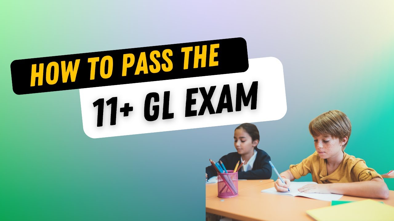 How to Pass the 11+ GL Exam (Episode 12) | Pass the 11 Plus | Tutor Chat