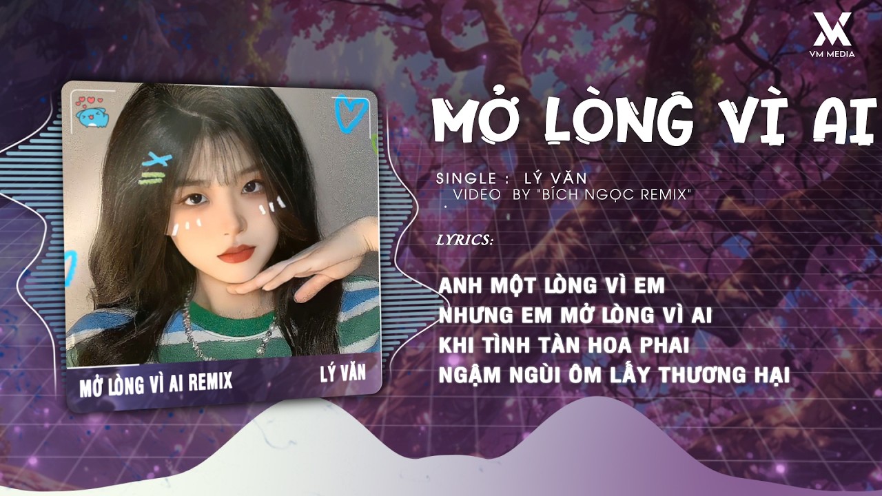 Mở Lòng Vì Ai Remix - Lý Văn ♫ Anh Một Lòng Vì Em Nhưng Em Mở Lòng Vì Ai Remix Hot TikTok 2026