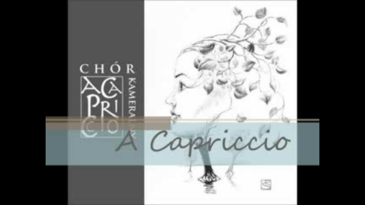 A Capriccio - Ach Śpij Kochanie