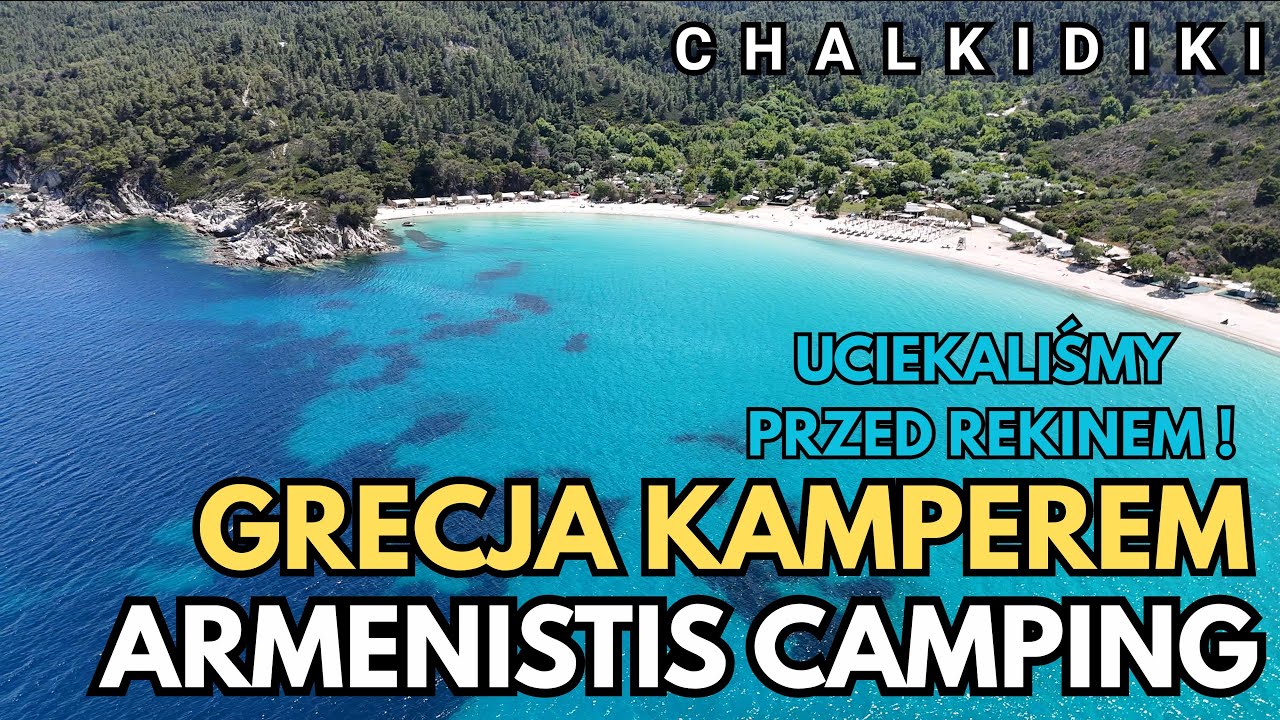 Kemping Armenistis Camping, Sithonia, Chalkidiki. Grecja kamperem jak na Malediwach! Rekin? Kamper