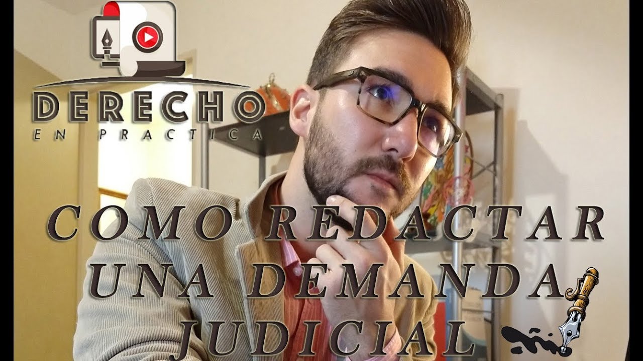 COMO REDACTAR UNA DEMANDA JUDICIAL