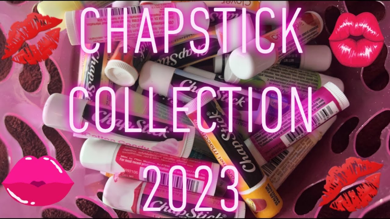 💕 Chapstick Collection 2023 - I am a total lip balm lover / addict! + my top 10 favorite Chapsticks