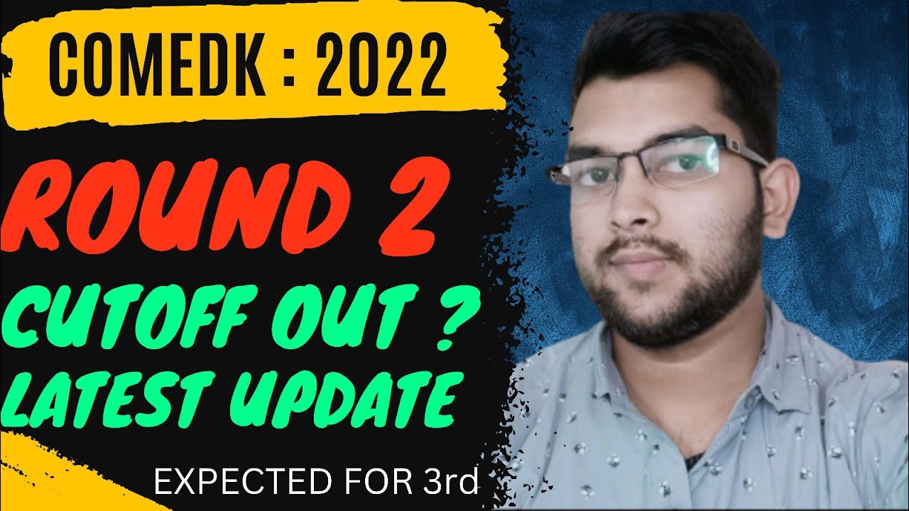 Comedk round 2 cutoff announced ? | Expected cutoff for round 3 #Comedk #cutoff #round2 #counselling
