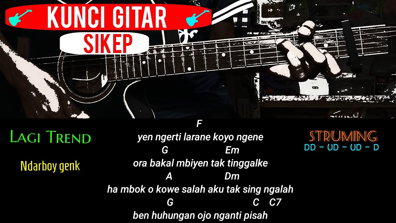KUNCI GITAR // SIKEP - NDARBOY GENK // MUDAH DAN GAMPANG