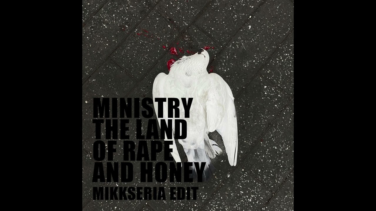 Ministry - The Land of Rape and Honey (Mikkseria Edit)