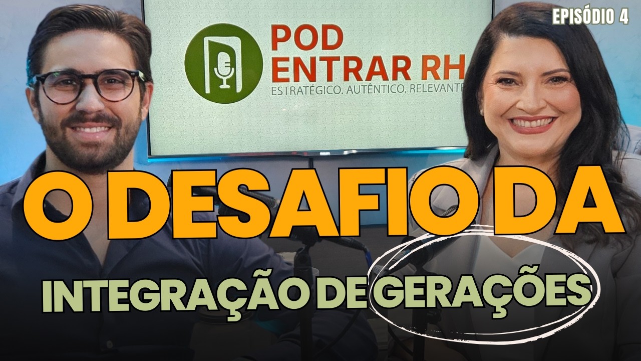 Como unimos GERAÇÕES na Sorbeto (Caso Real) - PodEntrarRH Ep.04