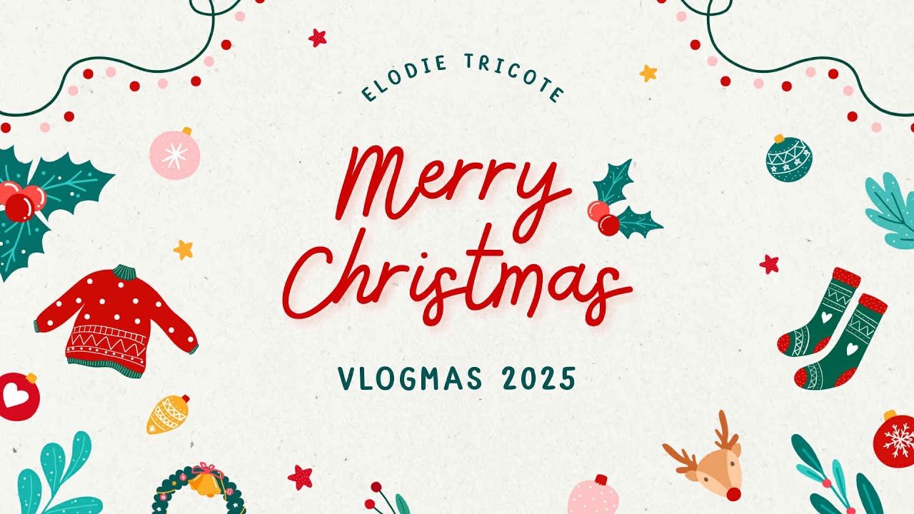 Vlogmas s02 ep15 - jour 15 #vlogtricot #vlogmas 