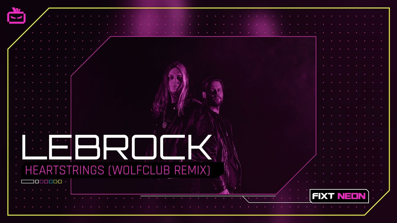 LeBrock - Heartstrings (W O L F C L U B Remix)