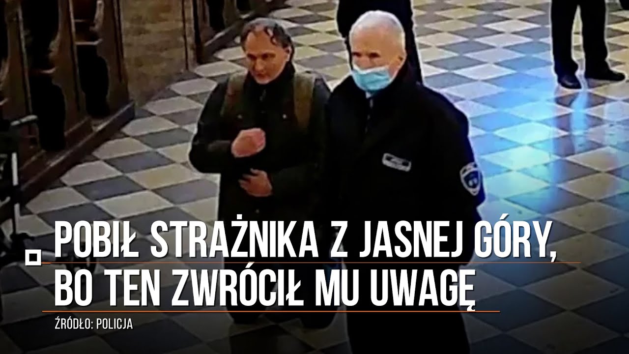 Pobił strażnika z Jasnej G&oacute;ry. Poszło o maseczkę!