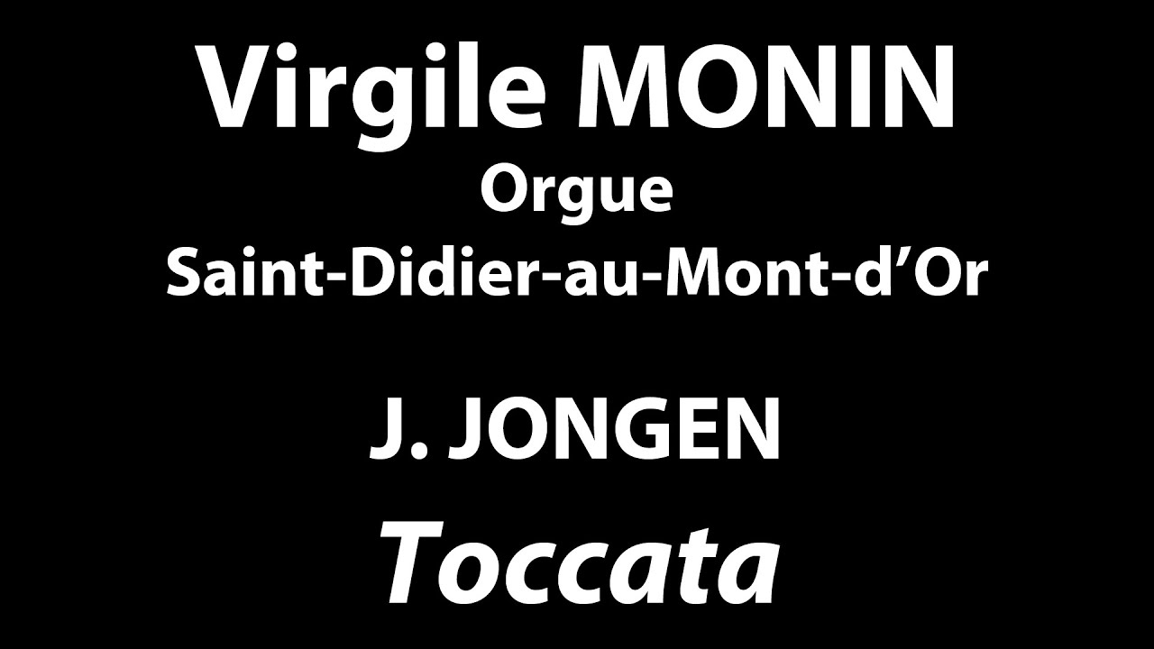 Joseph Jongen - Toccata - Virgile Monin, Orgue