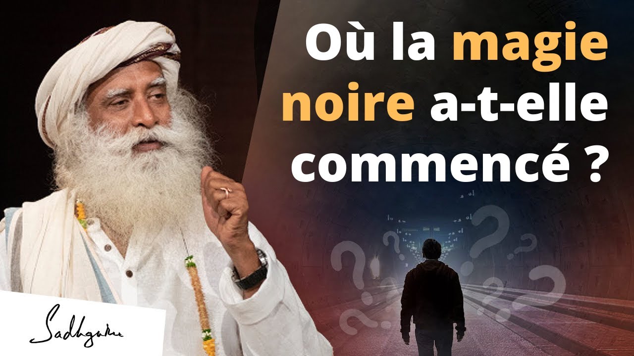 Où la magie noire a-t-elle commencé ? | Sadhguru Français