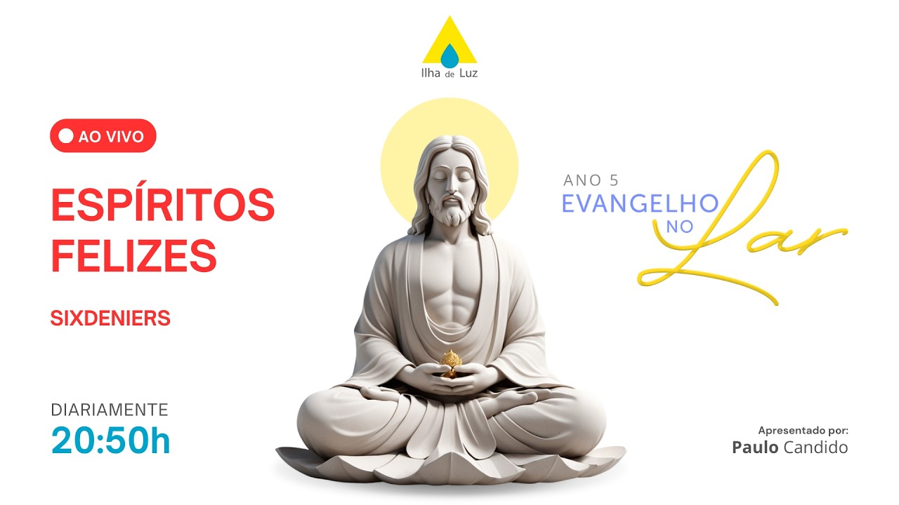 Evangelho no Lar - 18/03/2026 - Espíritos Felizes - Sixdeniers