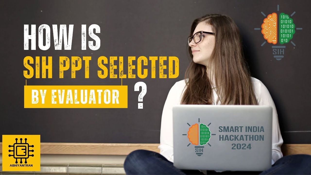 Как оценщик выбирает SIH PPT | Smart India Hackathon 2024