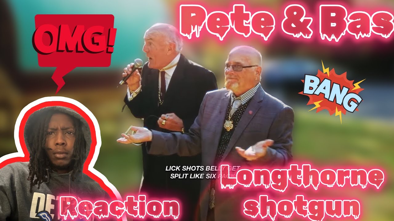 This my favorite one!! Pete & Bas - Longthorne Shotgun (Official Reaction)