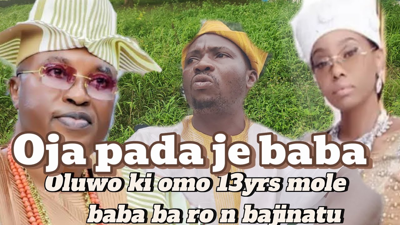 Oluwo se asemase, owole to omode osi baa lopo