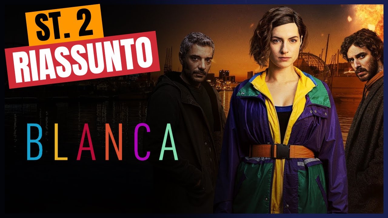 Riassunto Blanca - Stagione 2