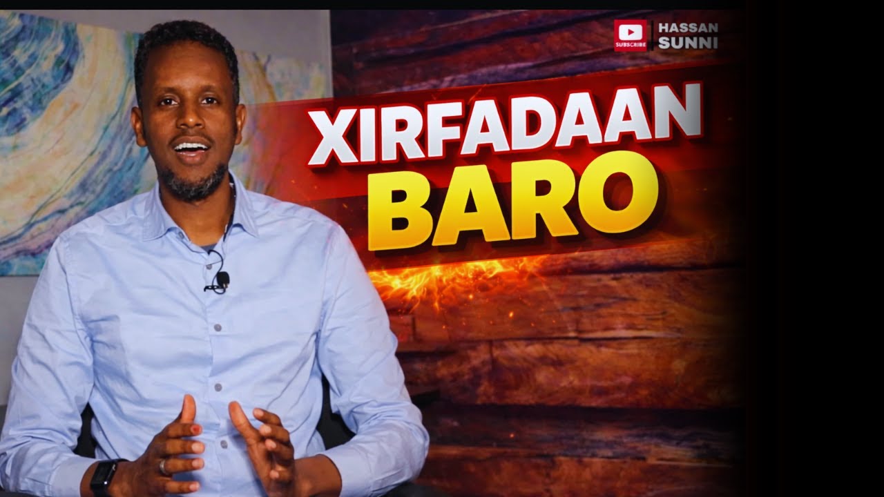 XIRFADDAAN WAA MUHIIM EE BARO