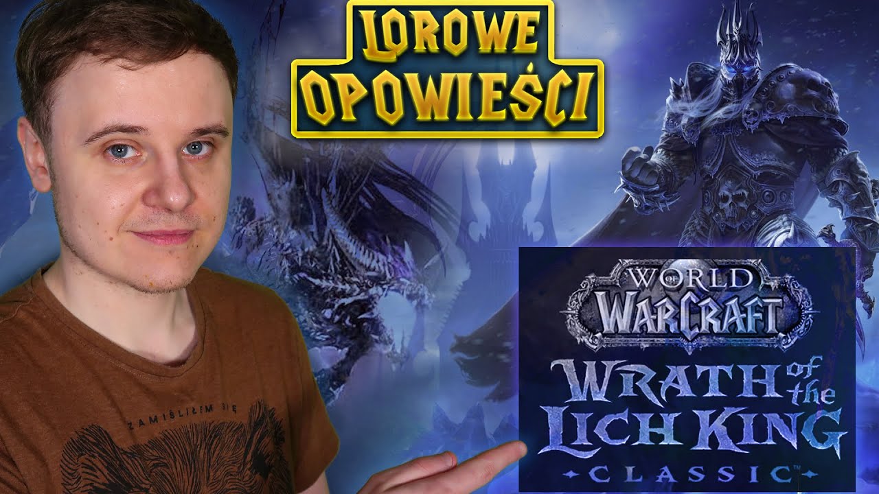Lorowe Opowieści w World of Warcraft: Wrath of the Lich King CLASSIC!