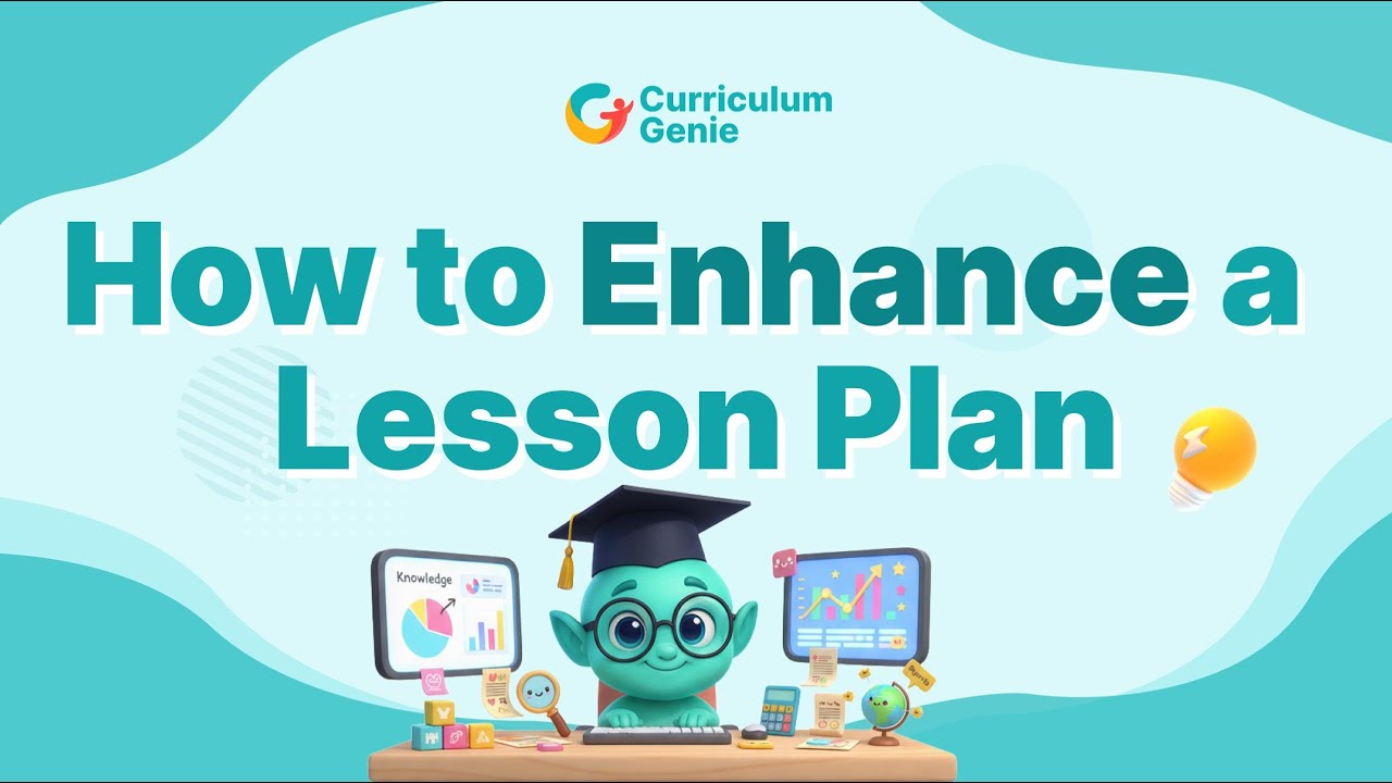 How to Enhance a Lesson Plan | Curriculum Genie