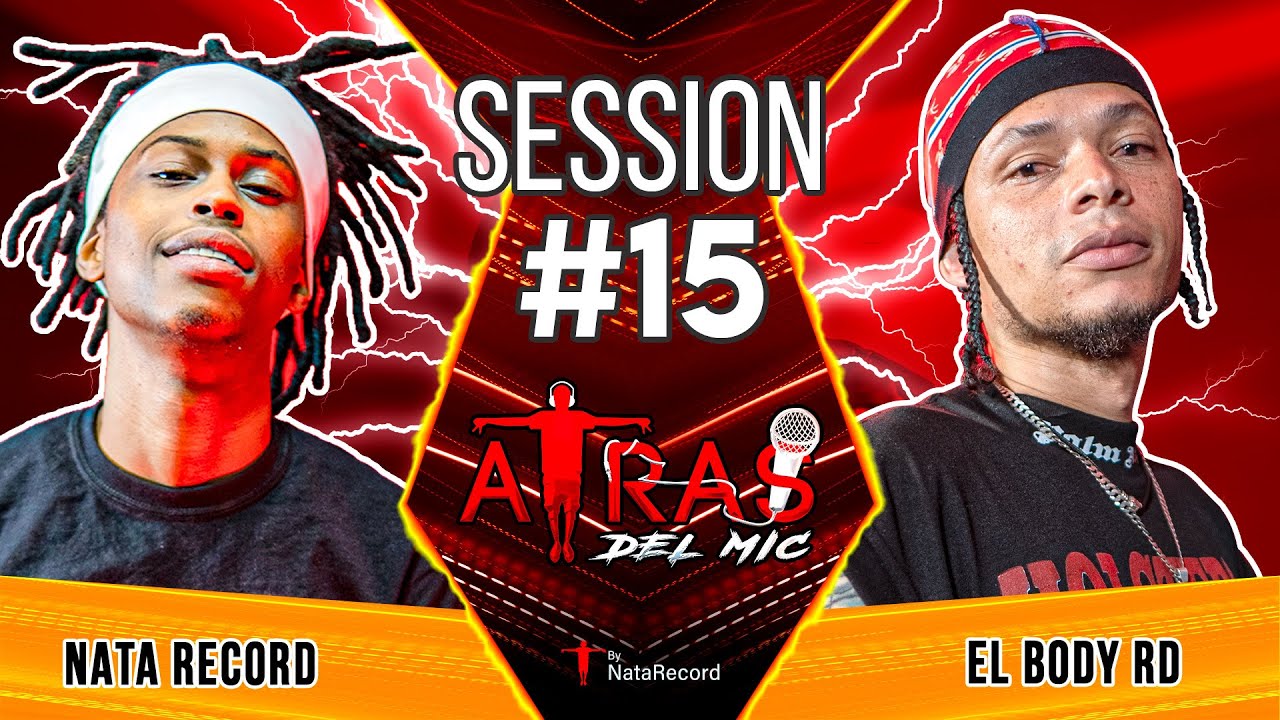 SESION #15 - NATA RECORD ❌ El BODY RD - ATRAS DEL MIC - DIR ROCHY RD