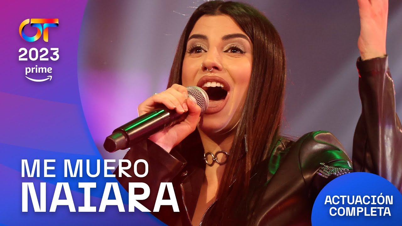 “ME MUERO” - NAIARA | GALA 0 | #OT2023