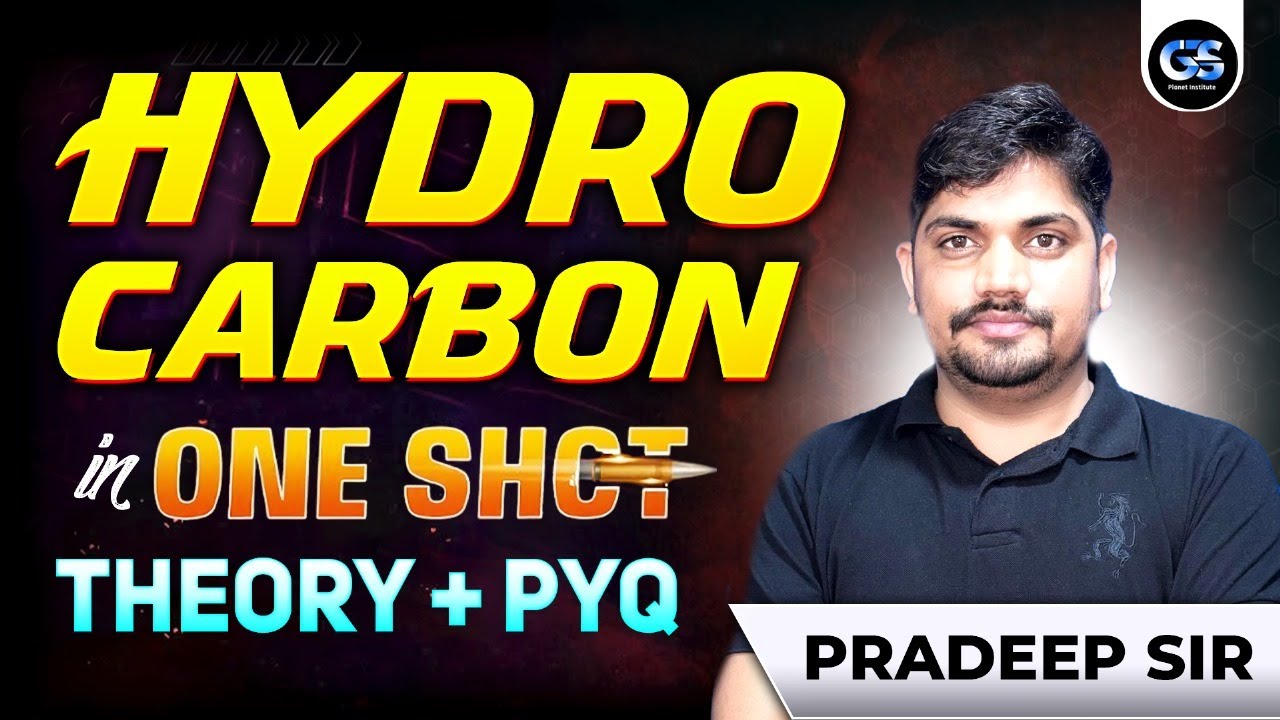 HYDROCARBONS CHEMISTRY CLASS 11 ONE SHOT | NEET 2025 | COMPLETE THEORY + PYQ | BY PRADEEP SIR