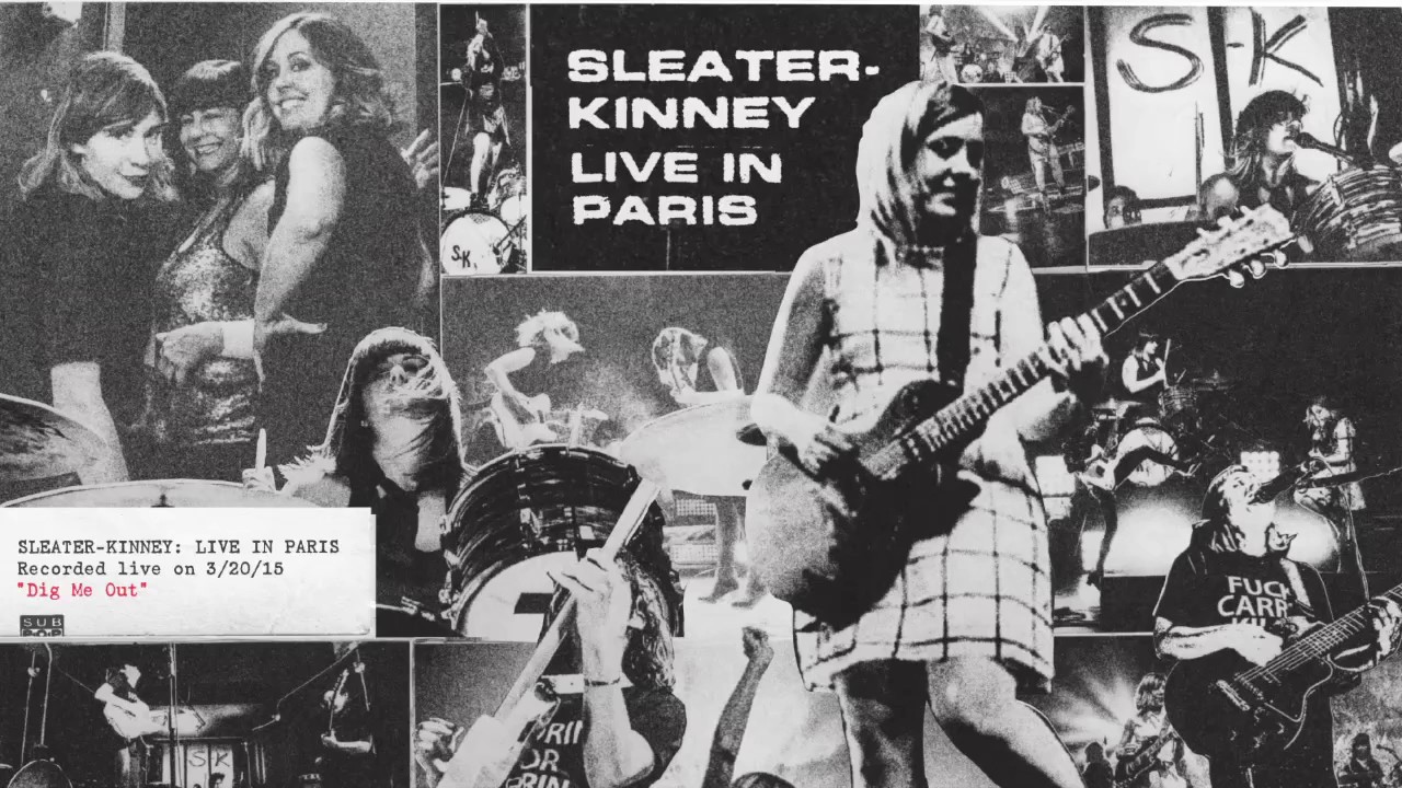 Sleater-Kinney - Dig Me Out (Live)