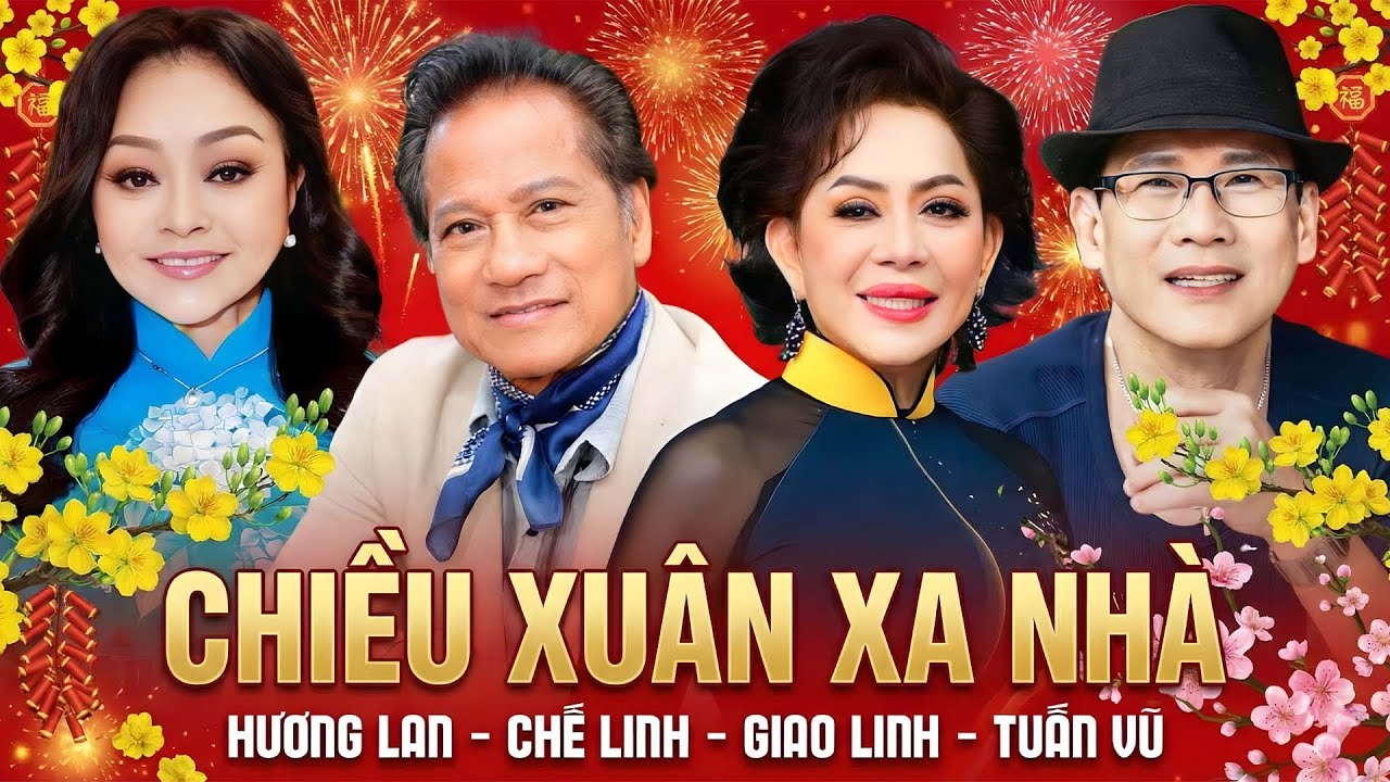 NHẠC XUÂN MỚI NHẤT 2026 🔥🌸 Chiều Xuân Xa Nhà - Hương Lan - Tuấn Vũ - Chế Linh | Nhạc Tết Bính Ngọ