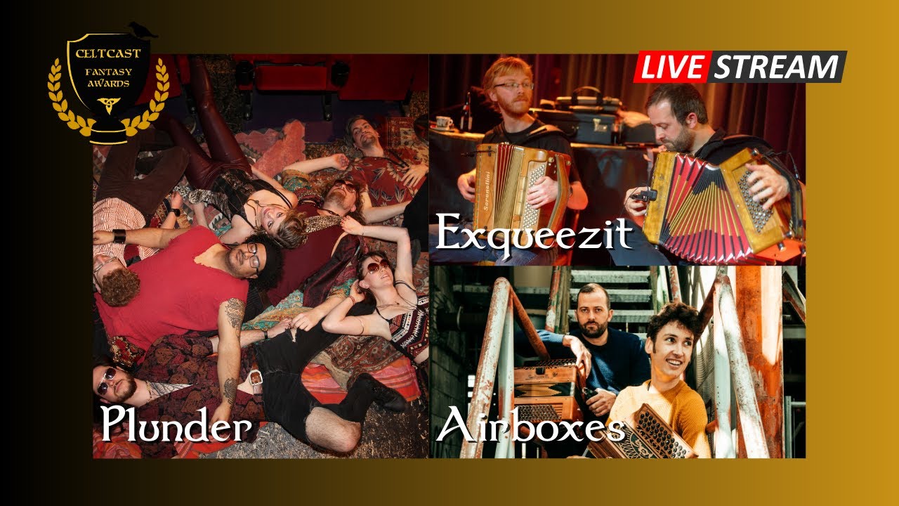 LIVE: CeltCast Fantasy Awards 2023/2024 (Plunder, Exqueezit and Airboxes LIVE music)