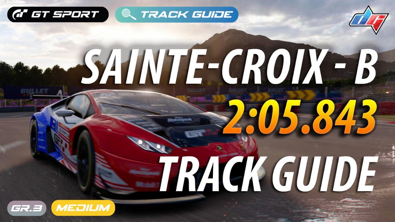 Gran Turismo Sport | Circuit de Sainte Croix B Daily Race Track Guide | Huracán Gr.3