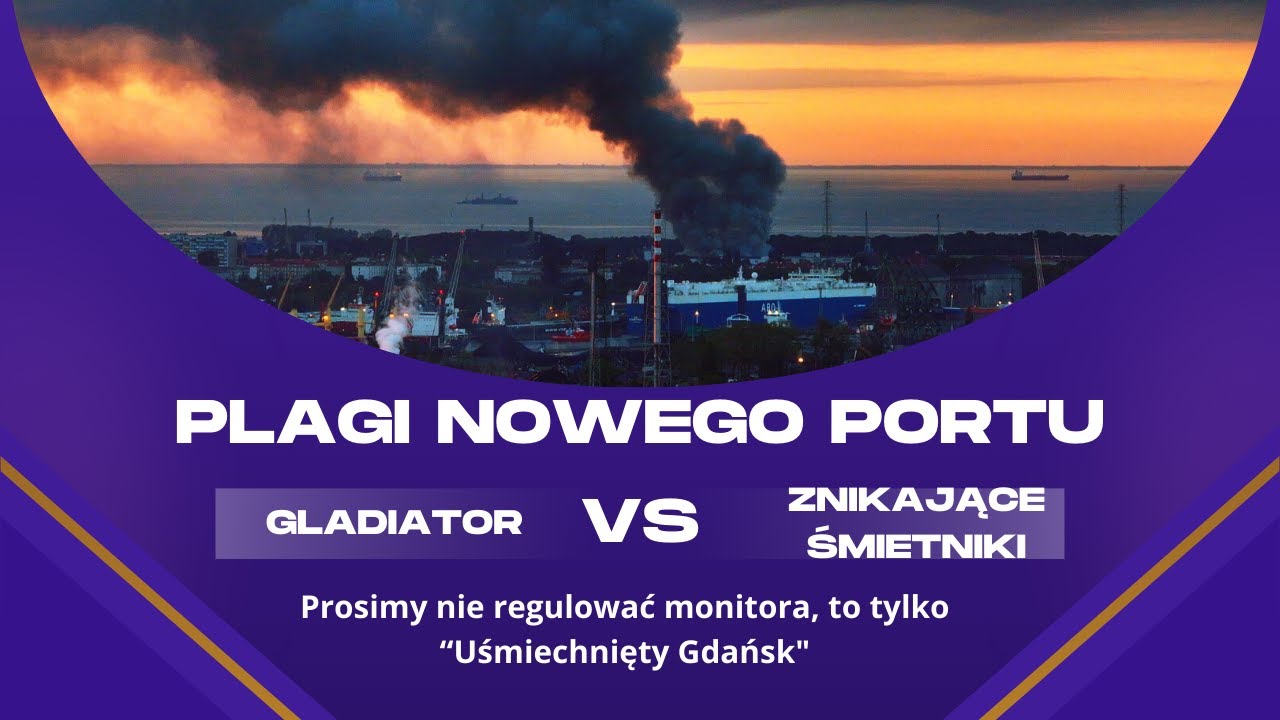 Uśmiechnięty Gdańsk #4 Plagi Nowego Portu, znikające śmietki, Gladiator otwiera nowe nabrzeże.