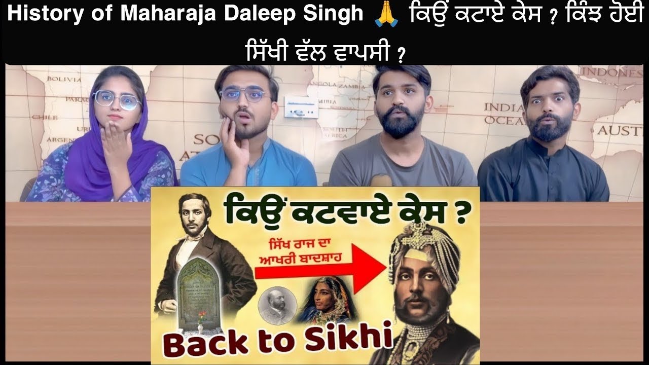 Reaction on History of Maharaja Daleep Singh 🙏 ਕਿਉਂ ਕਟਾਏ ਕੇਸ ? ਕਿੰਝ ਹੋਈ ਸਿੱਖੀ ਵੱਲ ਵਾਪਸੀ ?