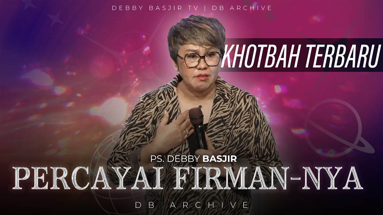 KHOTBAH TERBARU PS DEBBY BASJIR | 