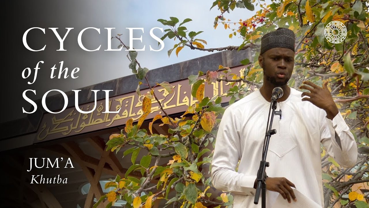 Cycles of the Soul – Jubril Alao: Friday Sermon