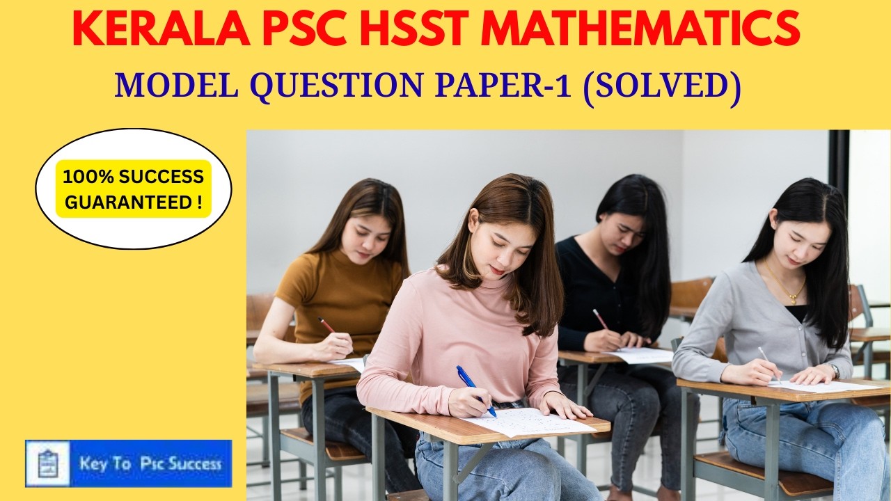 Model HSST Maths Kerala PSC Exam Paper (Solved) prepared strictly based on the actual exam pattern