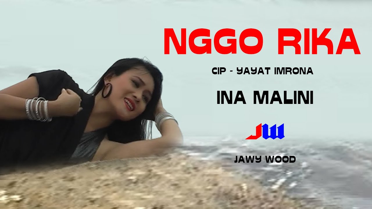 NGGO RIKA (Official Music Video) - Voc. Ina Malini - Kcp. YAYAT IMRONA - Prod. NADA SWARA RECORD