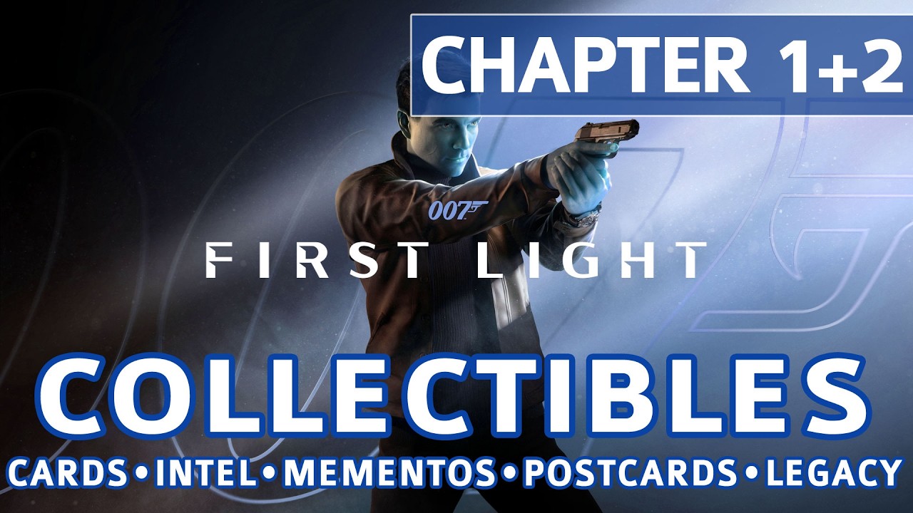 007 First Light &mdash; Главы 1 и 2: Все места сбора коллекционных предметов (карточки, разведданные, п...