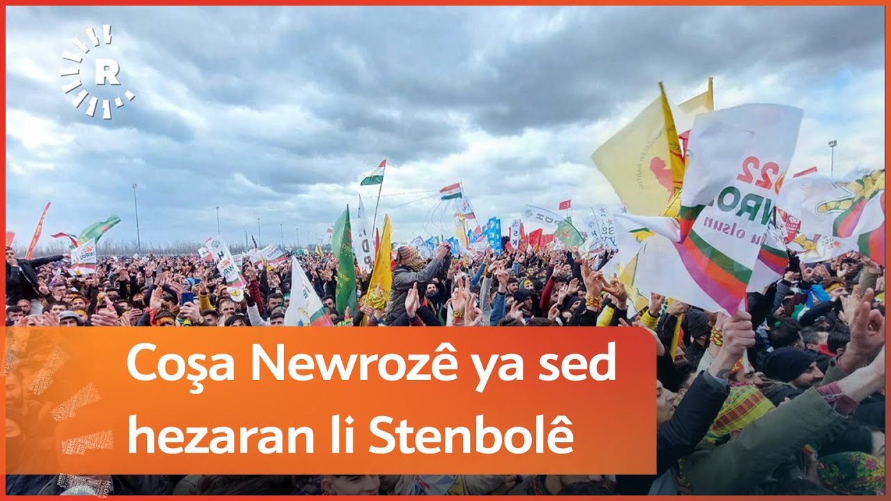 Coşa Newrozê ya sed hezaran li Stenbolê