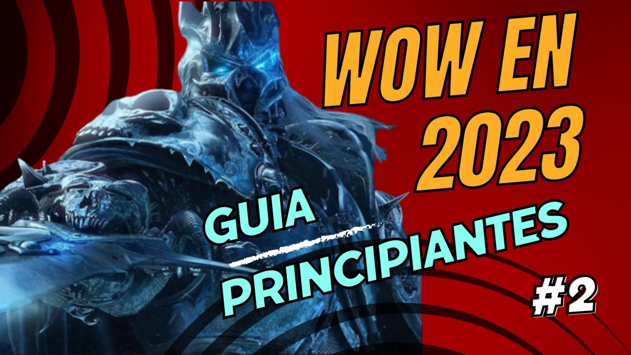 Como empezar a jugar WOW #2/ World of Warcraft en 2023