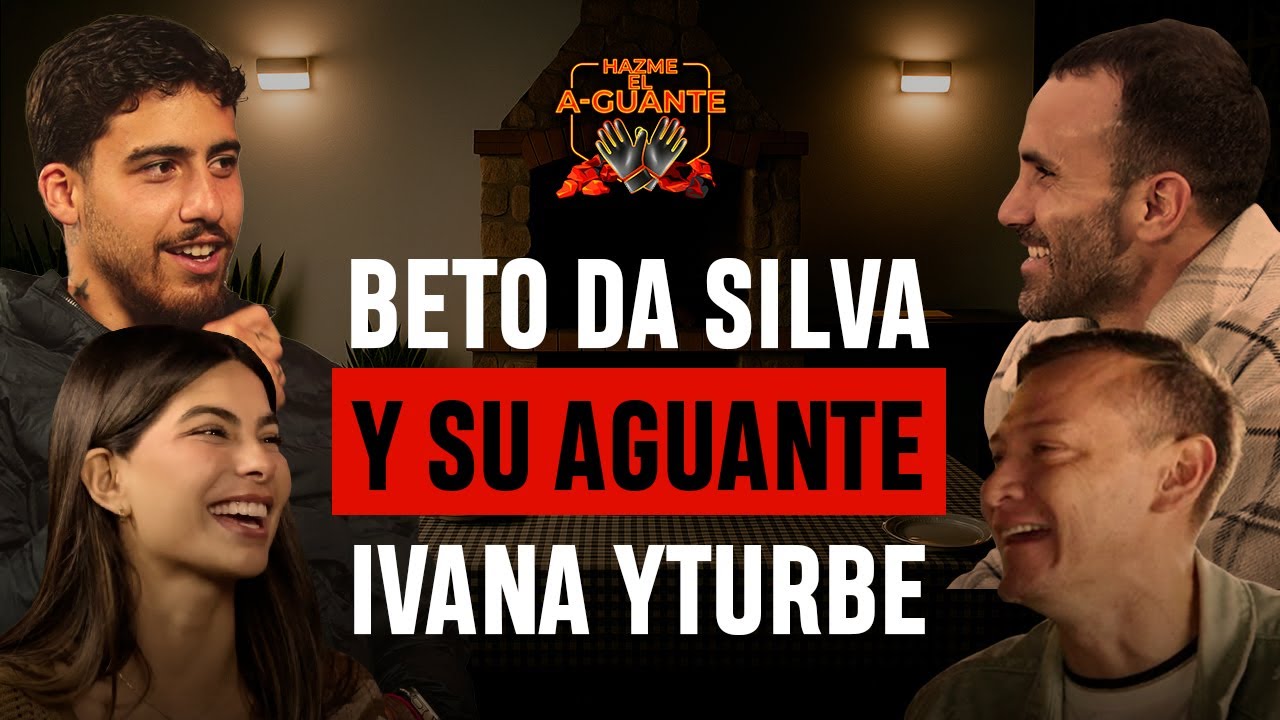 BETO DA SILVA Y SU AGUANTE: IVANA YTURBE | HAZME EL AGUANTE CON DIEGO PENNY & JOSÉ CARVALLO - TEMP 1