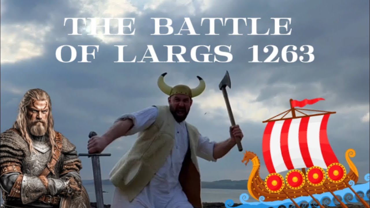 The Battle of Largs 1263 - Vikings in Scotland